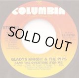 画像: Gladys Knight & The Pips - Save The Overtime (For Me)  7"