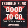 画像1: Trouble Funk - Good To Go (Vocal LP Vers/Inst) 12"